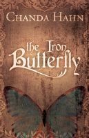 Download The Iron Butterfly PDF by Chanda Hahn