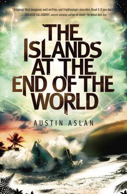 Download The Islands at the End of the World PDF by Austin Aslan