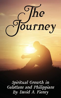 Download The Journey: Spiritual Growth in Galatians and Philippians PDF by David A. Fiensy