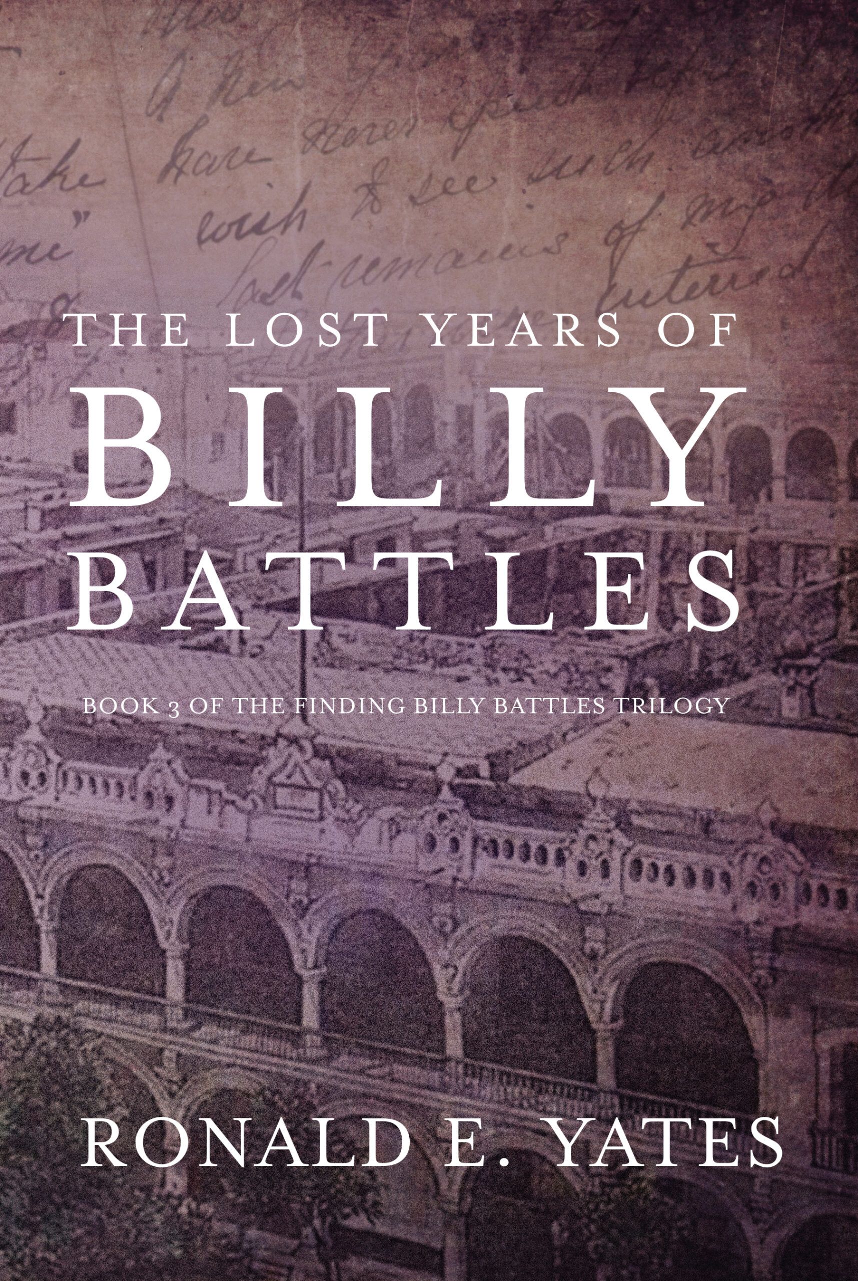 Download The Lost Years of Billy Battles PDF by Ronald E. Yates