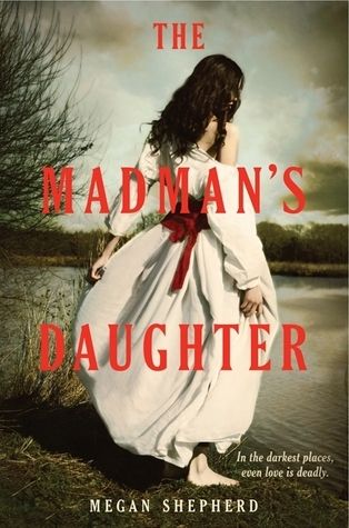 Download The Madman's Daughter PDF by Megan Shepherd