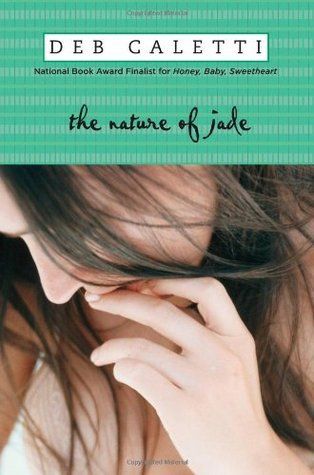 Download The Nature of Jade PDF by Deb Caletti