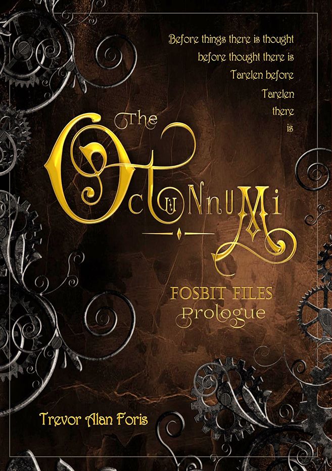 Download The Octunnumi Fosbit Files Prologue PDF by Trevor Alan Foris