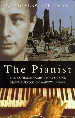 Download The Pianist: The Extraordinary Story of One Man's Survival in Warsaw, 1939–45 PDF by Władysław Szpilman
