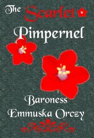 Download The Scarlet Pimpernel PDF by Emmuska Orczy