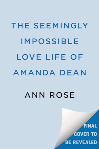 Download The Seemingly Impossible Love Life of Amanda Dean PDF by Ann  Rose