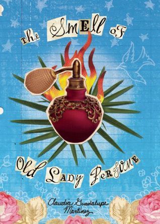 Download The Smell of Old Lady Perfume PDF by Claudia Guadalupe Martinez