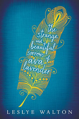 Download The Strange and Beautiful Sorrows of Ava Lavender PDF by Leslye Walton