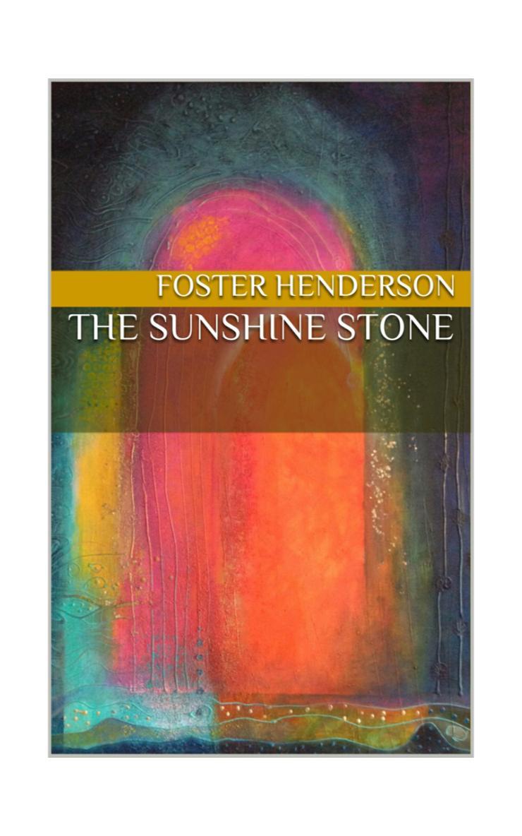 Download The Sunshine Stone PDF by Foster Henderson