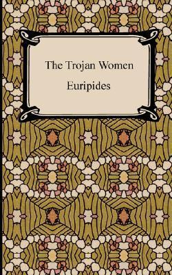 Download The Trojan Women PDF by Euripides