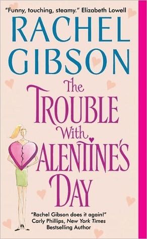 Download The Trouble With Valentine's Day PDF by Rachel Gibson