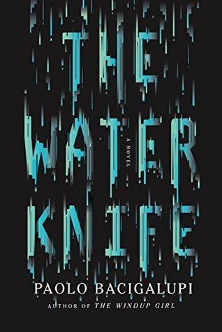 Download The Water Knife PDF by Paolo Bacigalupi