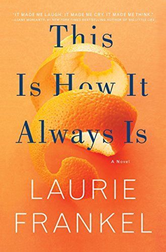 Download This Is How It Always Is PDF by Laurie Frankel