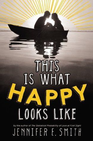 Download This Is What Happy Looks Like PDF by Jennifer E. Smith