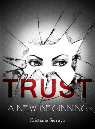 Download Trust: A New Beginning PDF by Cristiane Serruya