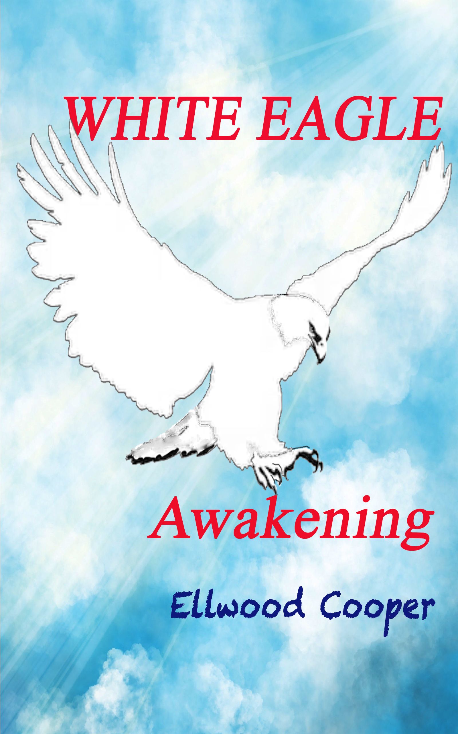 Download White Eagle: Awakening PDF by Ellwood  Cooper