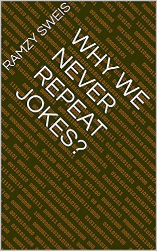 Download Why We Never Repeat Jokes? PDF by Ramzy Sweis